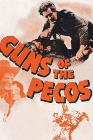 Guns of the Pecos – Ο υπερασπιστής της τιμής