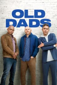Old Dads – Οι γέροι