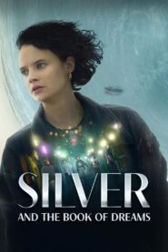 Silver and the Book of Dreams – Η Σίλβερ Και Το Βιβλίο Των Ονείρων