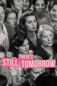 There’s Still Tomorrow – Υπάρχει πάντα το αύριο