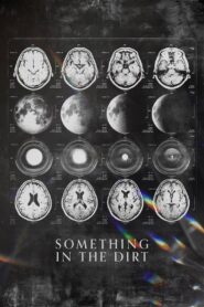 Something in the Dirt – Θα έρθει από τον ουρανό