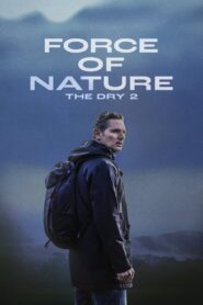 Force of Nature: The Dry 2 – ΑΓΡΙΑ ΦΥΣΗ