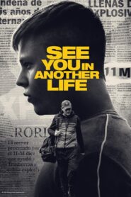 See You in Another Life – Θα Βρεθούμε σε μια Άλλη Ζωή