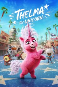 Thelma the Unicorn – Θέλμα η Μονοκερίνα