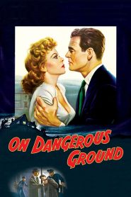 On Dangerous Ground – Επικίνδυνο Μονοπάτι