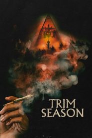 Trim Season – Εποχή μαριχουάνας