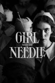 The Girl with the Needle – Το κορίτσι με τη βελόνα