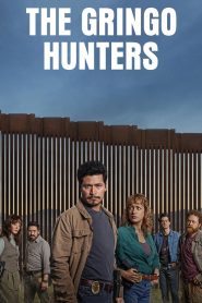 The Gringo Hunters – Kυνηγοί Αλλοδαπών