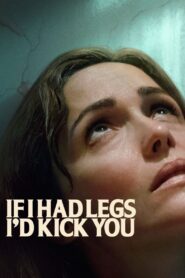 If I Had Legs I’d Kick You – Αν Είχα Πόδια θα σε Κλωτσούσα
