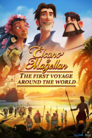 Elcano & Magellan: The First Voyage Around the World – Ελκάνο και Μαγγελάνος: Ο πρώτος περίπλους της Γης