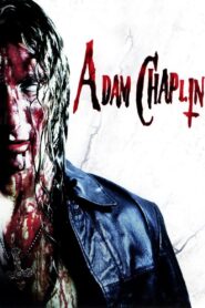 Adam Chaplin – Άνταμ Τσάπλιν: Βίαιος εκδικητής