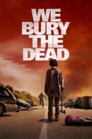 We Bury the Dead – Θάβουμε τους Νεκρούς