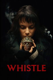 Whistle – Το σφύριγμα του θανάτου