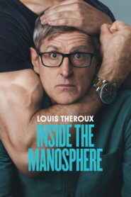 Louis Theroux: Inside the Manosphere – Λούι Θερού: Μέσα στην Ανδρόσφαιρα